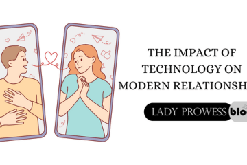 The 5 Impacts of Technology on modern relationships