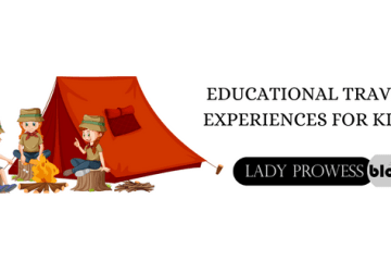 Educational Travel Experiences for Kids