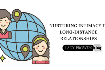Nurturing Intimacy in Long-distance Relationships